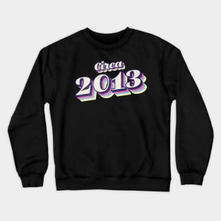 2013 Birthday Crewneck Sweatshirt